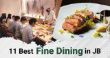 Dine at the best fine dining restaurants in JB for an unforgettable meal.