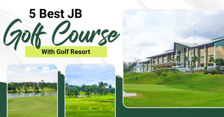 Best JB golf course with golf resort that golf lovers cannot miss!