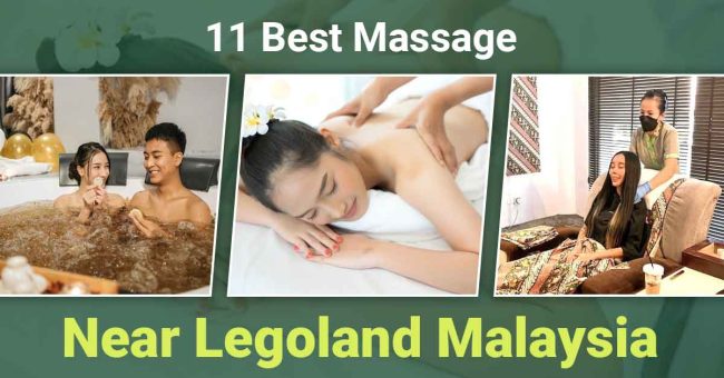 Best-Massage-Near-Legoland-Malaysia Best massage near Legoland Malaysia for full rest and relaxation.
