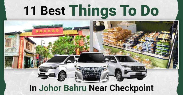 Best Things To Do In JB Near Checkpoint