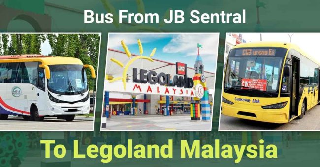 Bus-From-JB-Sentral-To-Legoland-Malaysia Find out bus options from JB Sentral to Legoland Malaysia for a stress-free trip!