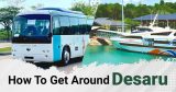 Explore the many travel options to get around Desaru