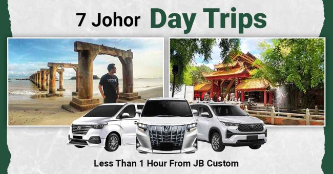 Johor-Day-Trips-Less-Than-1-Hour-Away-From-JB-Custom Johor-Day-Trips-Less-Than-1-Hour-Away-From-JB-Custom