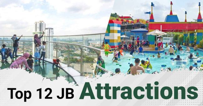 Top-JB-Attractions Top Johor Bahru Attractions you must visit in your lifetime!