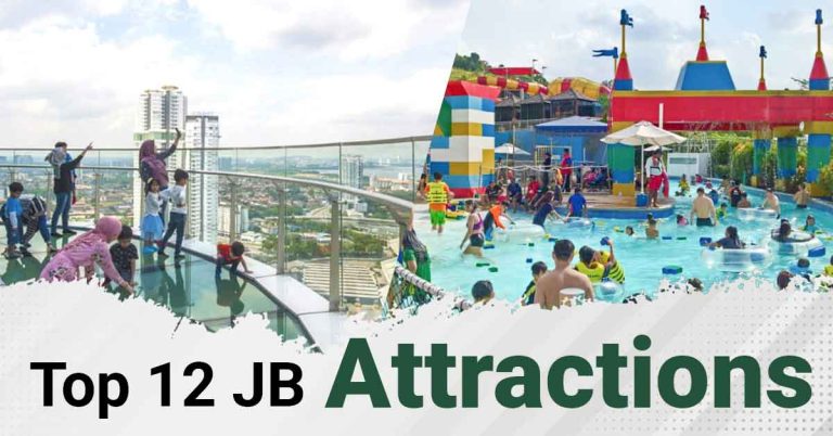 Top Johor Bahru Attractions you must visit in your lifetime!
