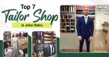 Check out these top tailor shops in JB for your next elegant dress or sharp suit!