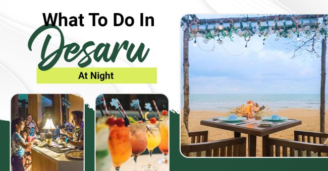 What-To-Do-In-Desaru-At-Night Fun activities and things to try in Desaru at night you cannot miss!